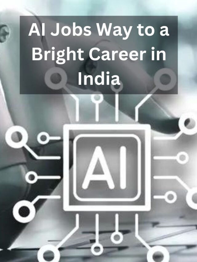 Top 10 AI Jobs Paving the Way to a Bright Career in India